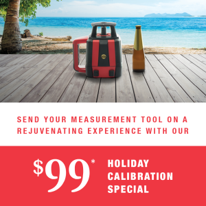 Send your measurement tool on a rejuvenation experience with our $99 Holiday Calibration Special!